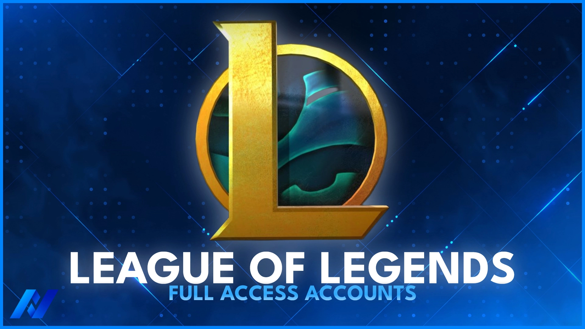League Of Legends [ Full Access ]