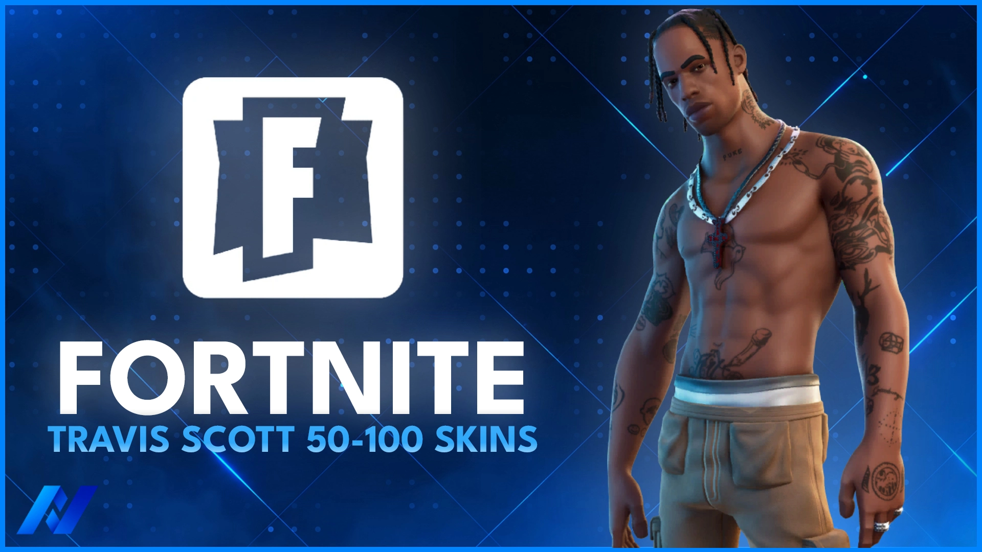 Travis Scott & 50-100 Tryhard Skins