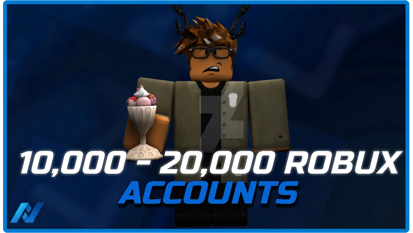 10,000 - 20,000 Robux