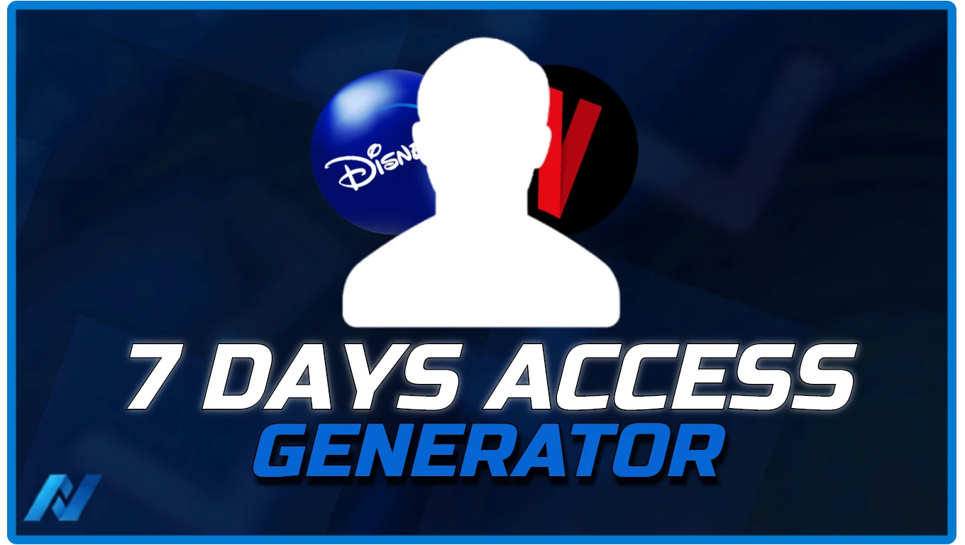 7 Days Access [ Netflix & Disney ]