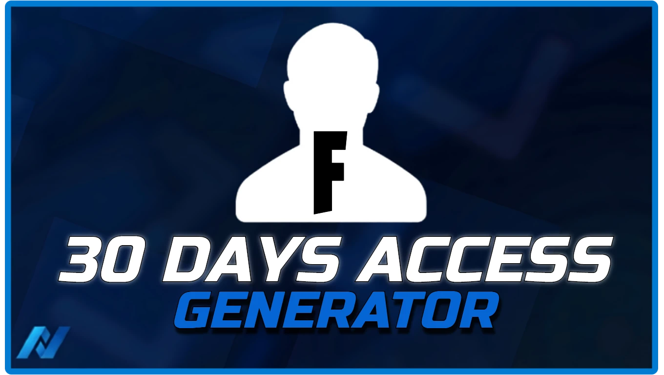 30 Days Access [ Fortnite ]