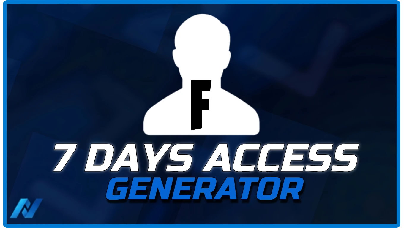 7 Days Access [ Fortnite ]