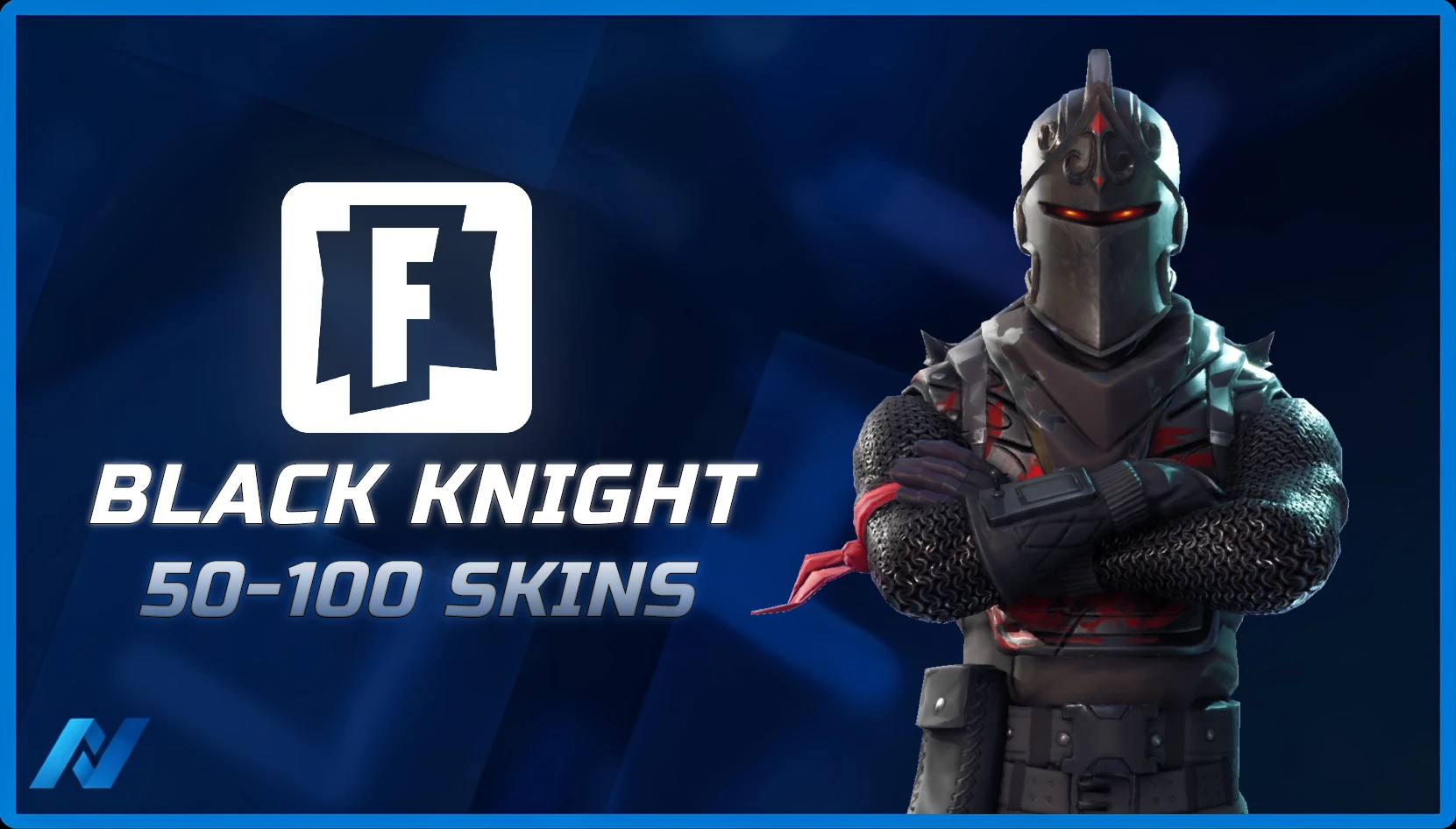 Black Knight & 50-100 OG STW Skins