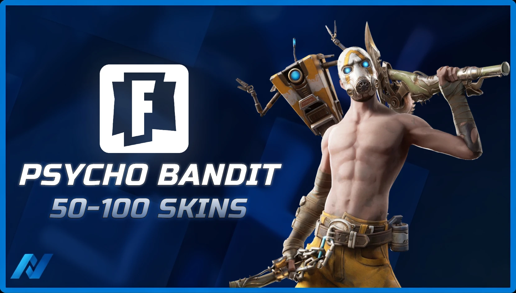 Psycho Bandit & 50-100 Tryhard Skins