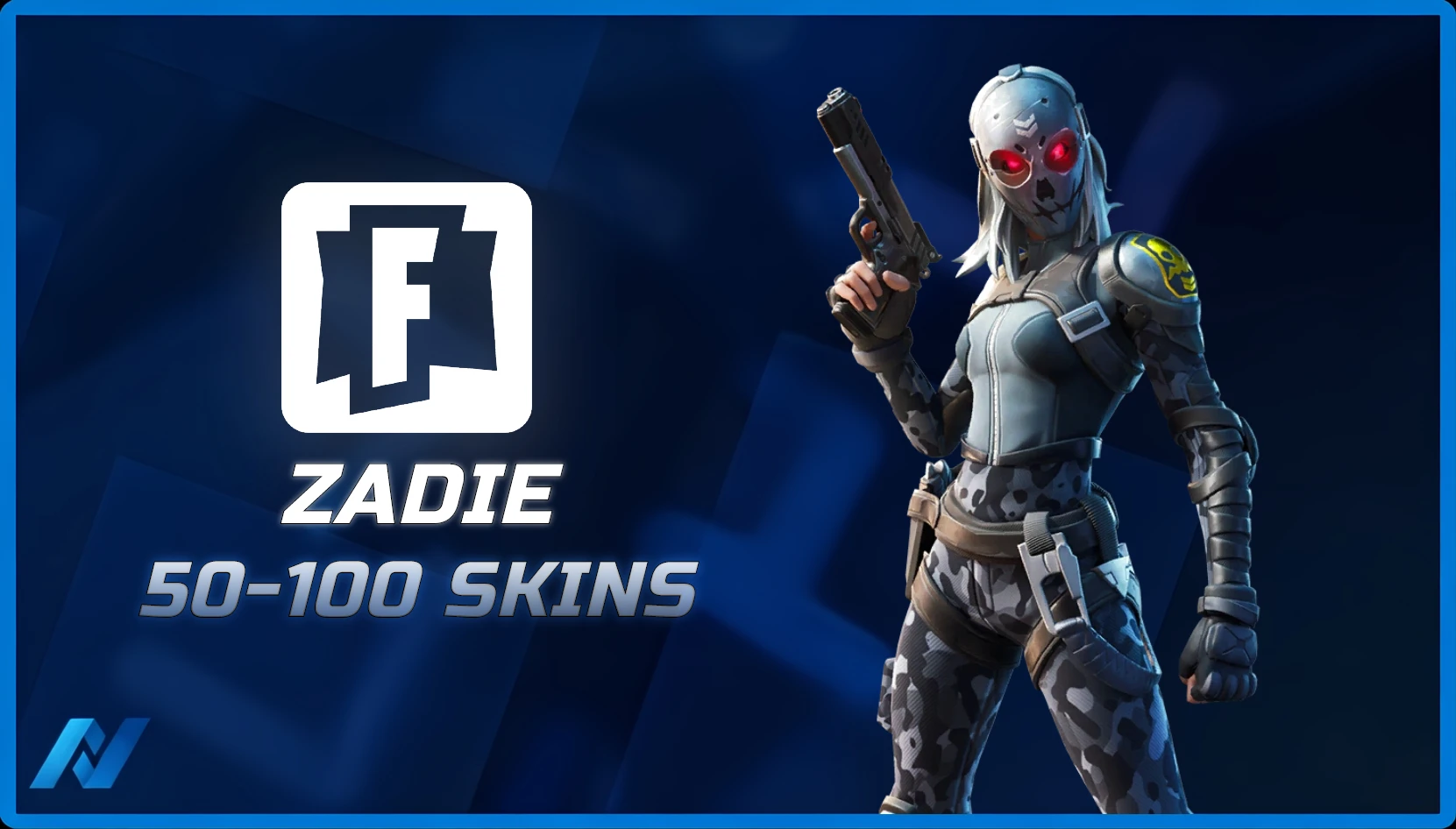 Zadie & 50-100 Tryhard Skins
