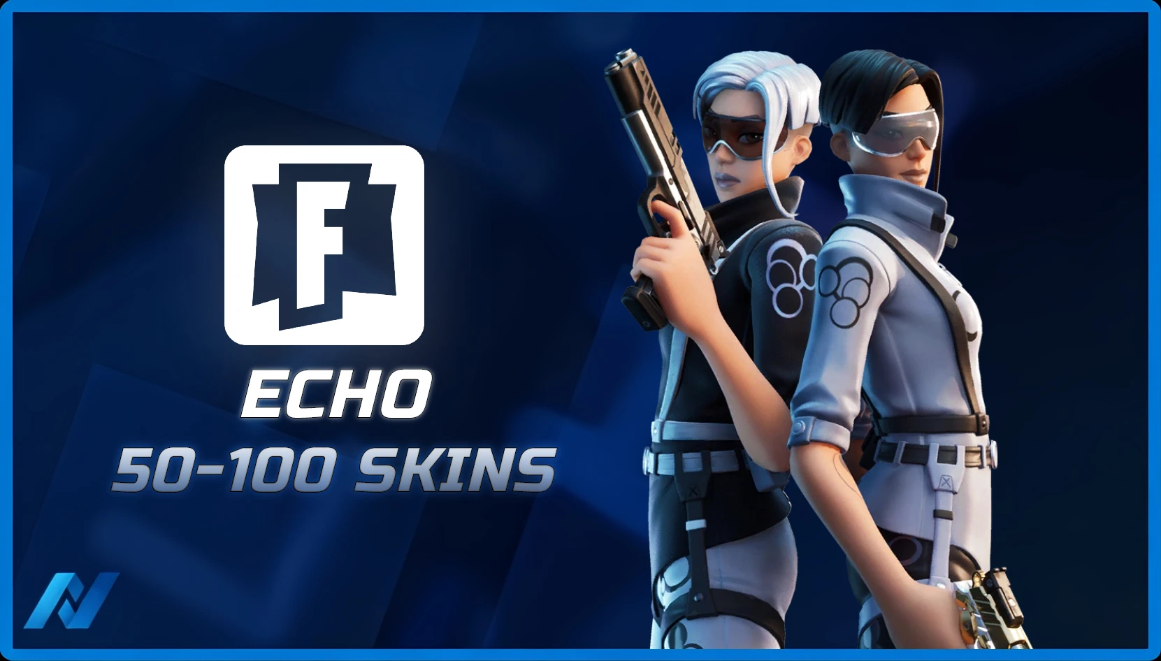Echo & 50-100 Tryhard Skins