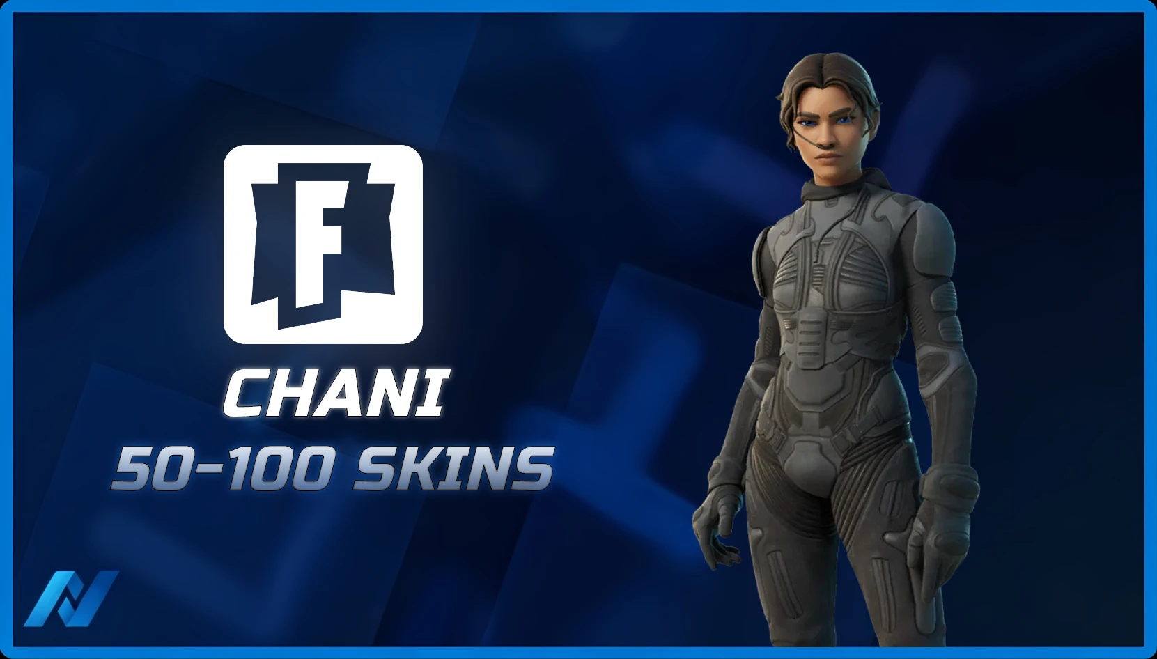 Chani & 50-100 Tryhard Skins