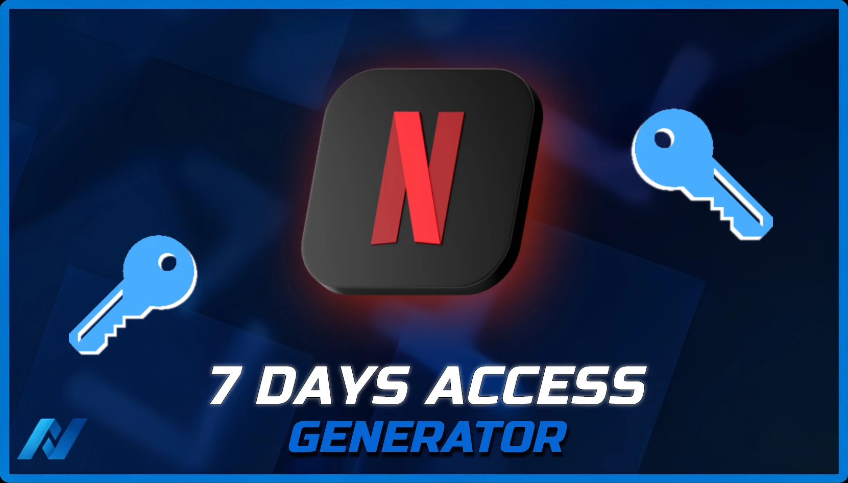 7 Days Access [ Netflix Key ]