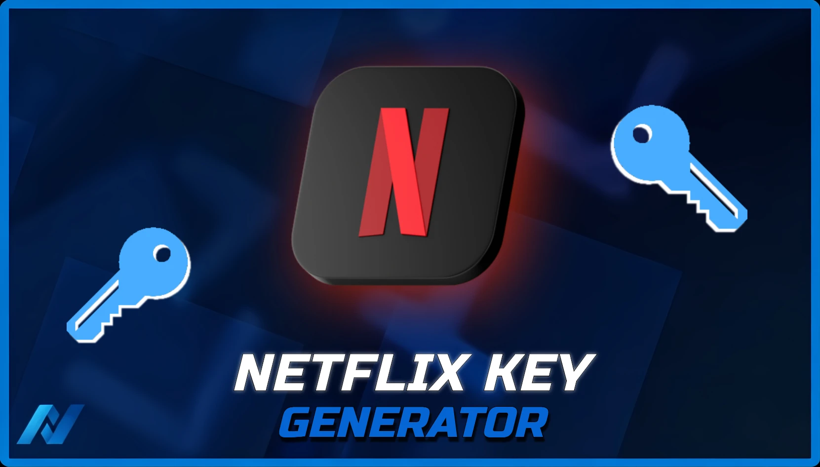 Netflix Key Generator